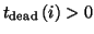 $t_{\rm dead}\left(i\right) > 0$
