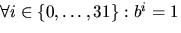 $\forall i \in \{0, \dots, 31\}: b^i = 1$