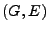 $(G, E)$